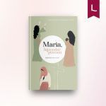 Maria, bijzonder gewoon
