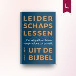 Leiderschapslessen uit de Bijbel
