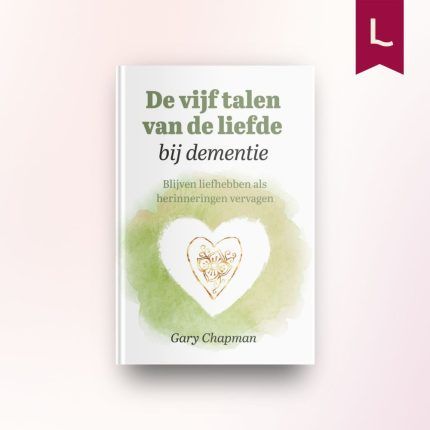 De vijf talen van liefde bij dementie