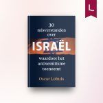 30 misverstanden over Israël waardoor het antisemitisme toeneemt
