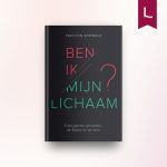 Ben ik mijn lichaam?