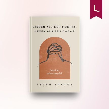 Bidden als een monnik, leven als een dwaas