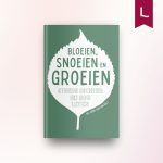 Bloeien, snoeien en groeien