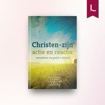 Christen-zijn – actie en reactie