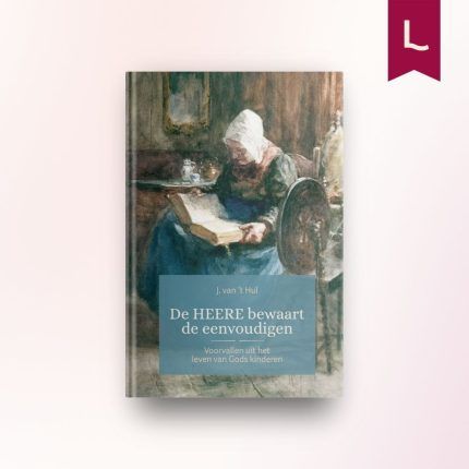 De Heere bewaart de eenvoudigen