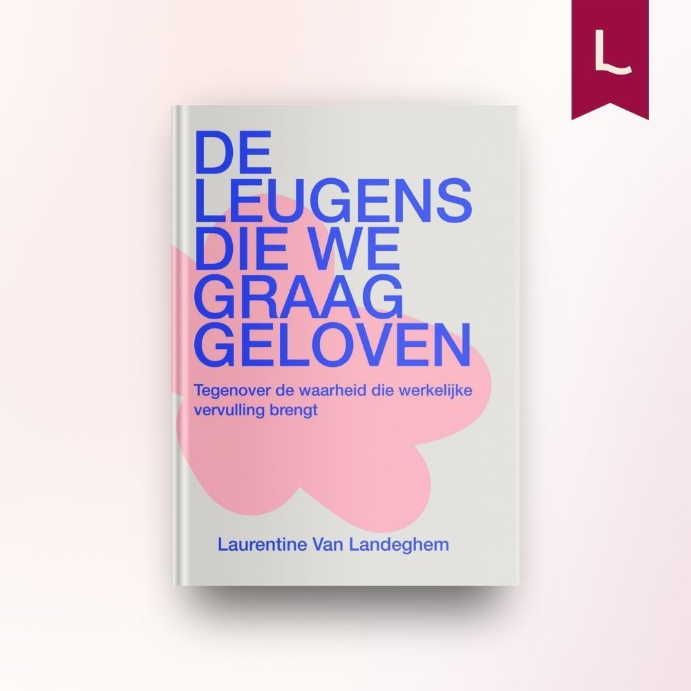 De leugens die we graag geloven De leugens die we graag geloven