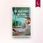 De memoires van Br. Martinus Metgod