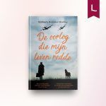 De oorlog die mijn leven redde
