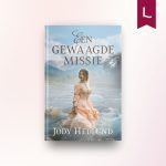 Een gewaagde missie