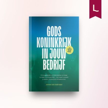 Gods Koninkrijk in jouw bedrijf