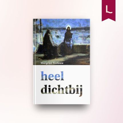 Heel dichtbij