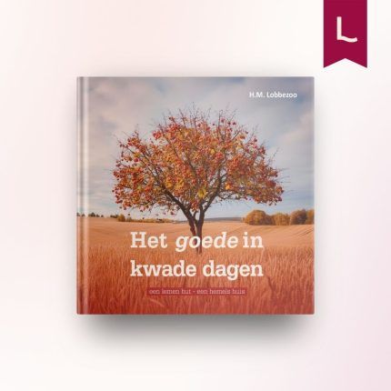 Het goede in kwade dagen