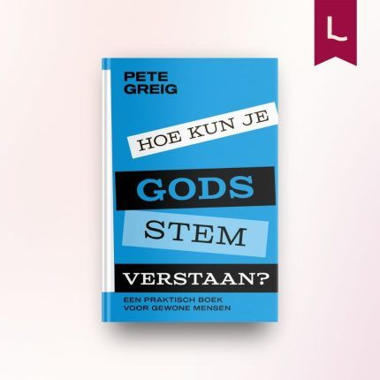 Hoe kun je Gods stem verstaan?