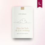 Hoe lief heb ik Uw woning