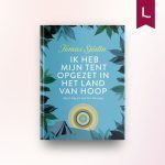 Ik heb mijn tent opgezet in het land van hoop