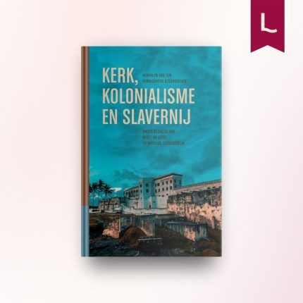 Kerk, kolonialisme en slavernij