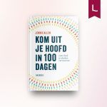 Kom uit je hoofd in 100 dagen