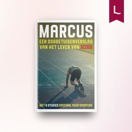 Marcus – een ooggetuigenverslag van het leven van Jezus