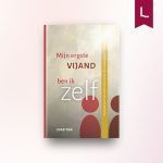 Mijn ergste vijand ben ik zelf