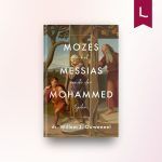 Mozes, Messias, Mohammed