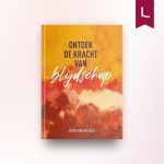 Ontdek de kracht van blijdschap