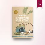Samen onderweg naar Pasen