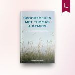 Spoorzoeken met Thomas a Kempis