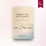 Vrijheid door het Evangelie
