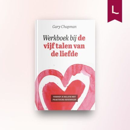 Werkboek bij de vijf talen van de liefde