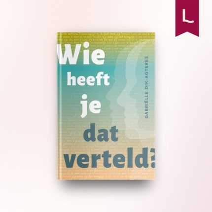 Wie heeft je dat verteld?