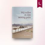 Wij zullen in Zijn woning gaan
