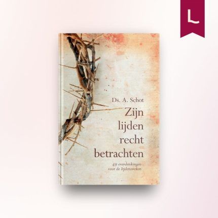 Zijn lijden recht betrachten