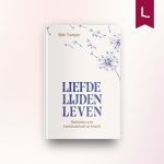 Liefde, lijden, leven