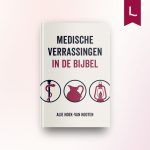 Medische verrassingen in de Bijbel
