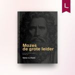 Mozes, de grote leider
