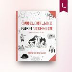 Ongelooflijke bijbelverhalen