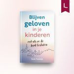 Blijven geloven in je kinderen