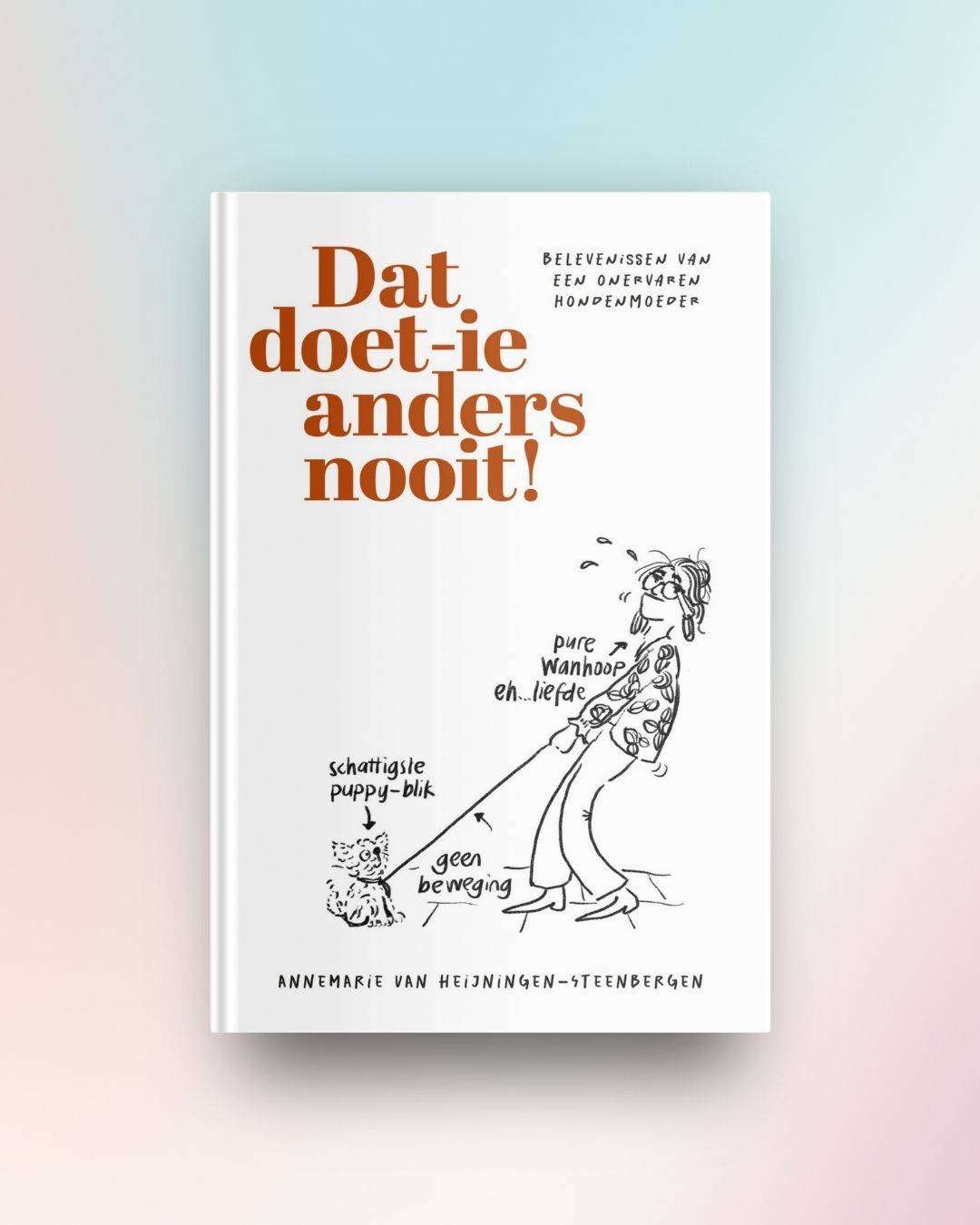 Dat doet-ie anders nooit!