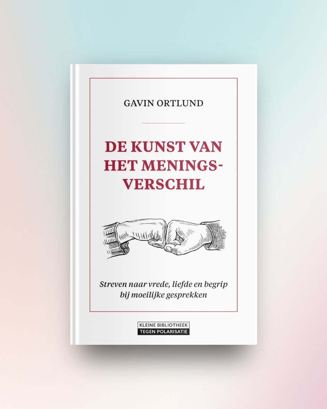 De kunst van het meningsverschil