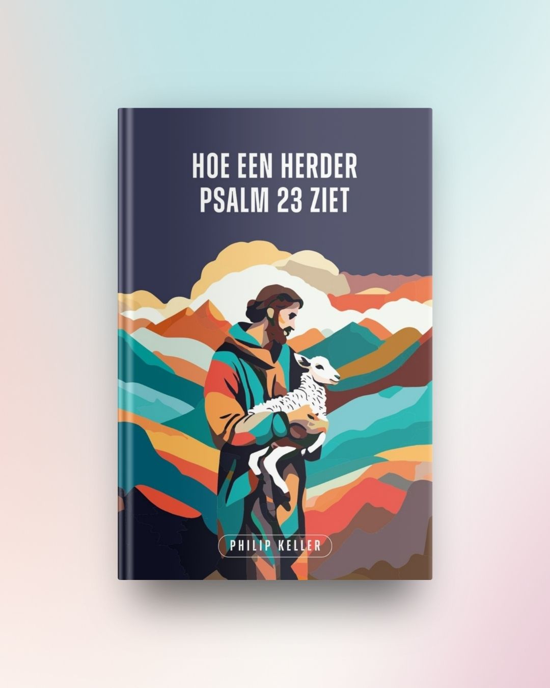 Hoe een herder Psalm 23 ziet