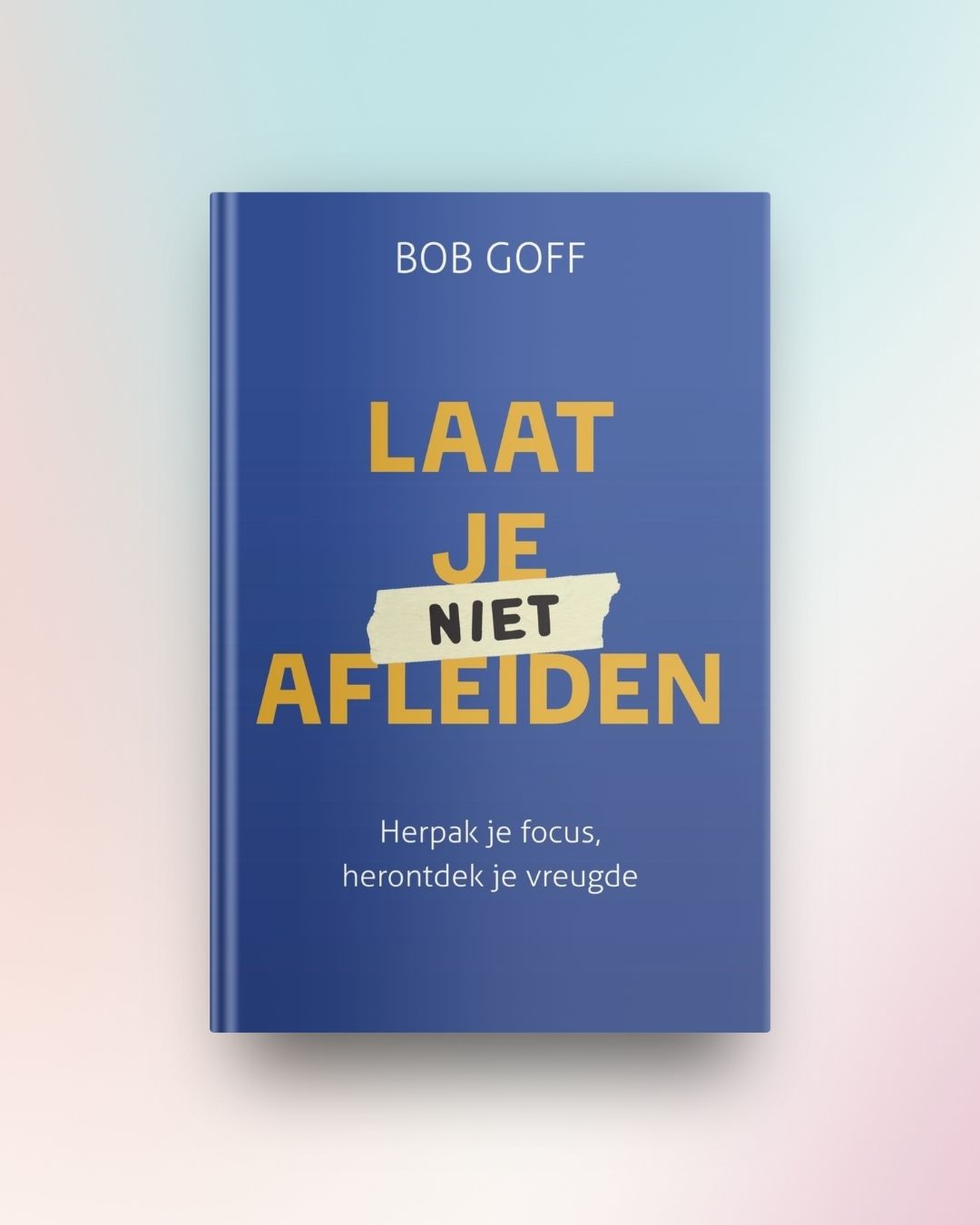Laat je niet afleiden
