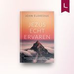 Jezus echt ervaren