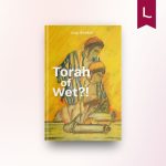 Torah of wet?!