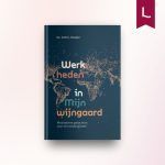 Werk heden in Mijn wijngaard