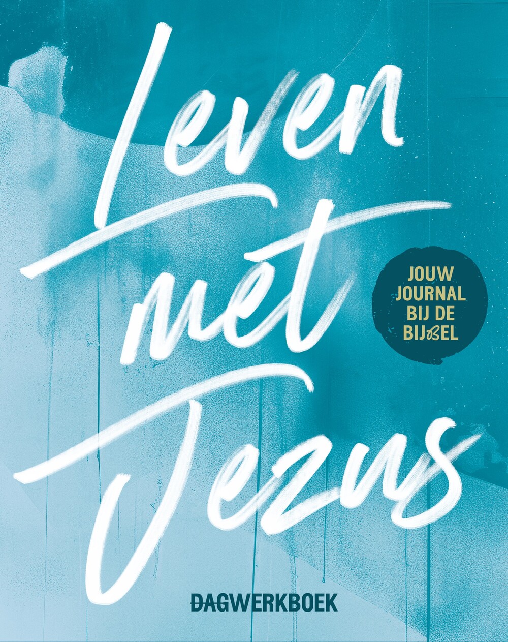 Leven met Jezus Leven met Jezus