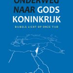 Onderweg naar Gods Koninkrijk