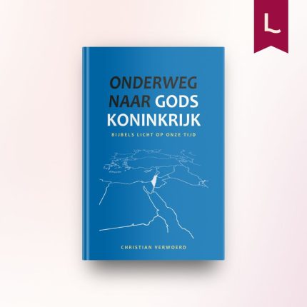 Onderweg naar Gods Koninkrijk