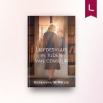 Liefdesvuur in tijden van censuur