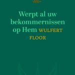 Werpt al uw bekommernissen op Hem