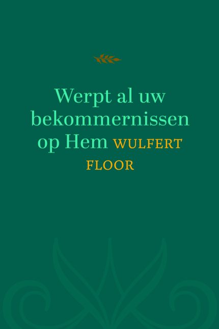 Werpt al uw bekommernissen op Hem